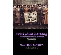 God is Afraid and Hiding: Dios tiene miedo y está escondido