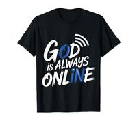 God Is Always Online Mentalidad de la Iglesia Fe - Camiseta