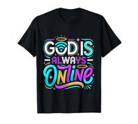 God Is Always Online Mentalidad de la Iglesia Fe |- Camiseta