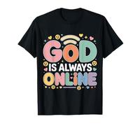 God Is Always Online Mentalidad de la Iglesia Fe - Camiseta