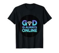 God Is Always Online Mentalidad de la Iglesia Fe - Camiseta