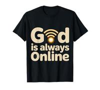 God Is Always Online Mentalidad de la Iglesia Fe - Camiseta