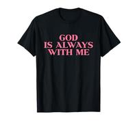 God Is Always with Me Shirt Jesus Faith Christian Men Women Camiseta