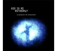 God Is An Astronaut - A Moment Of Stillness [Vinilo]