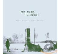 God Is Astronaut - All Is Violent All Is Bright