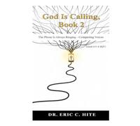 God is Calling: The Phone is Always Rining: 2 (Answering The God of Call)