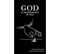 God Is Disappointed in You: By Mark Russell