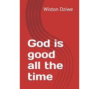 God is good all the time