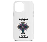 God Is Good Cross Design, Arte Cristiano Inspirador Carcasa para iPhone 13 Pro MAX