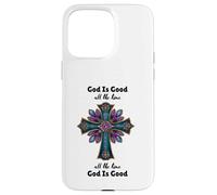 God Is Good Cross Design, Arte Cristiano Inspirador Carcasa para iPhone 15 Pro MAX