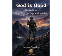 God is Good The 36-Hour Miracle in the Zagros Mountains