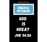 GOD IS GREAT - BIBLICAL NOTEBOOK: GOD IS GREAT - BIBLICAL NOTEBOOK | For Jotting Down Scriptures, Spiritual Note Taking and Journaling for Personal ... Pages | Faith-Based Gift for Men and Women