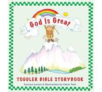 God Is Great Toddler Bible Storyook