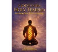 God is in His Holy Temple: Activating Your Divine Genome!
