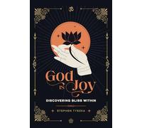 God Is Joy: Discovering Bliss Within