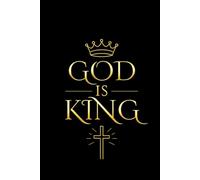 God is King: Christian Prayer Journal Blank Notebook: Minimalist Faith Notebook for Prayer, Reflection, Gratitude & Spiritual Thoughts
