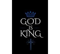 God Is King: Minimalist Christian Blank Notebook | Faith Based Journal for Daily Writing, Prayer Notes, School & Personal Reflection