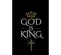 God Is King: Minimalist Christian Lined Notebook | Faith Based Journal for Daily Writing, Prayer Notes, School & Personal Reflection
