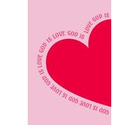 God Is Love: 6x9" Notebook - Inspirational Faith Journal for Prayer, Bible Study, Devotionals, and Daily Reflection