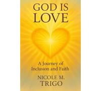 GOD IS LOVE: A Journey of Inclusion and Faith