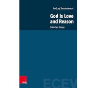 God is Love and Reason: Collected Essays: Volume 011, Part (Eastern and Central European Voices)
