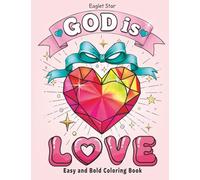 God is LOVE : Coloring Book for Adults and Teens: Easy & Bold, Inspirational “God Is” Bible Verse Lettering & Nature Coloring Pages with Minimalist ... Relief (Good Words Only: Bible Coloring)