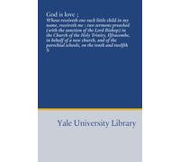 God is love ;: Whoso receiveth one such little child in my name, receiveth me : two sermons preached (with the sanction of the Lord Bishop) in the ... parochial schools, on the tenth and twelfth S