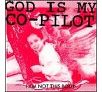 God Is My Co-Pilot - I Am Not This Body