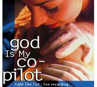 God Is My Copilot - Titht Like Fist