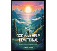 GOD IS MY HELP DEVOTIONAL: Help from Heaven for Every Season of Life