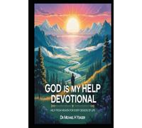 GOD IS MY HELP DEVOTIONAL: Help from Heaven for Every Season of Life