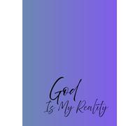 God Is My Reality: Spiritual and a Positive Affirmation Notebook