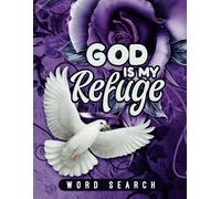 God Is My Refuge: Word Search Activity Book For Adults 100 pages With Solutions excellent Stocking Stuffers & Holiday Gifts including Friends & Family