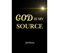 God Is My Source: A Matte Faith Journal for Prayer, Clarity & Divine Provision - 6x9, 120 Lined Blank Pages
