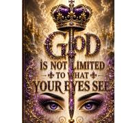 God is not limited to what your eyes see: God is not limited to what your eyes see