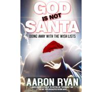 God Is Not Santa: Doing Away With The Wish Lists