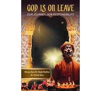 GOD IS ON LEAVE: OUR JOURNEY, OUR RESPONSIBILITY