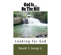 God Is... On The Hill: A mountaineer's look at the church in the hills. (Volume 4)