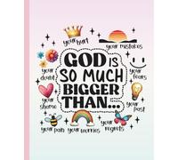 God Is So Much Bigger - Inspirational Christian Notebook: Faith-Based Composition Notebook for Women and Teens | Encouraging Lined Journal for Prayer, Reflections, and Daily Notes