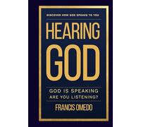 GOD IS SPEAKING ARE YOU LISTENING?: HEARING GOD | DISCOVER HOW GOD SPEAKS TO YOU