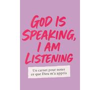God Is Speaking, I Am Listening - Édition Lavande: Carnet de prière pour femmes modernes (100 pages lignées) : Un espace pour noter ce que Dieu te dit chaque jour - Édition Lavande