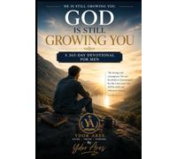 God Is Still Growing You: A 365-Day Devotional for Men