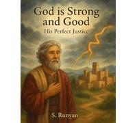 God is Strong and Good: His Perfect Justice (Little Hearts, Big Truths)