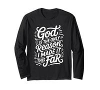 God Is The Only Reason I Made It This Far Citas de fe - Manga Larga