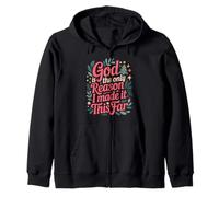 God Is The Only Reason I Made It This Far Citas de fe Sudadera con Capucha