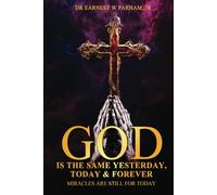 God Is The Same Yesterday, Today & Forever