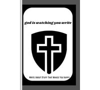 god is watching you write about stuff that makes you happy: In a world that can often feel overwhelming so Write About Stuff That Makes You Happy is a ... your thoughts matter, and your joy matters.