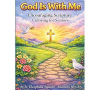 God Is With Me:: Encouraging Scripture Coloring for Seniors