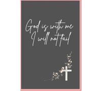God is with me I will not fail