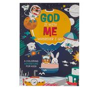 God Is with Me Wherever I Go! Coloring Book for Kids, Ages 3-6